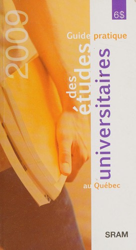 Guide pratique des études universitaires au Québec 2009