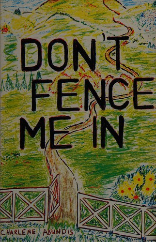 Don't Fence Me In