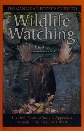 The Canadian Rockies Guide to Wildlife Watching