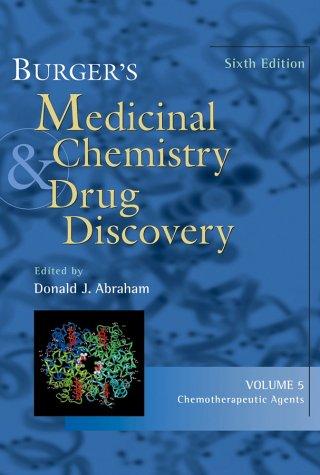 Burger's Medicinal Chemistry and Drug Discovery, Chemotherapeutic Agents (Burger's Medicinal Chemistry and Drug Discovery)