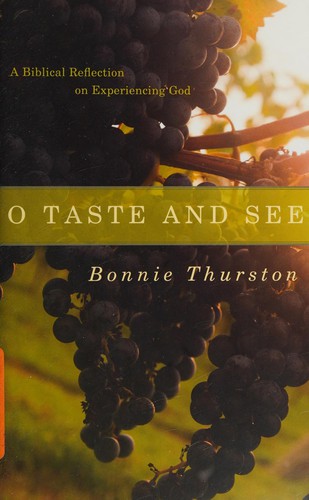 O taste and see