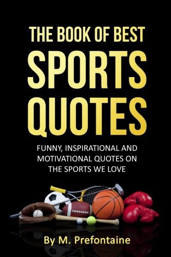 The Book Of Best Sports Quotes