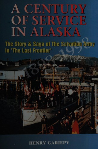 A Century of Service in Alaska, 1898-1998