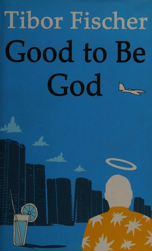 Good to be God