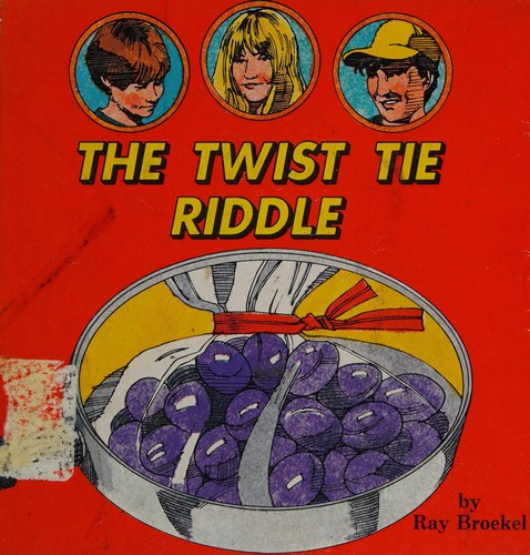 The twist tie riddle