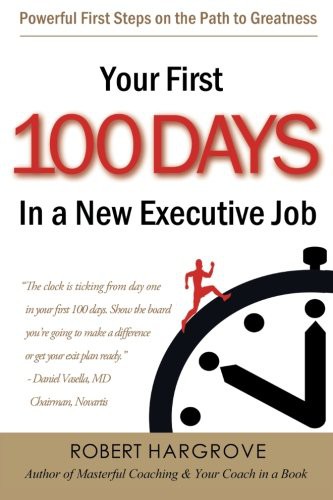 Your First 100 Days In a New Executive Job