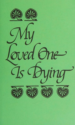 My loved one is dying