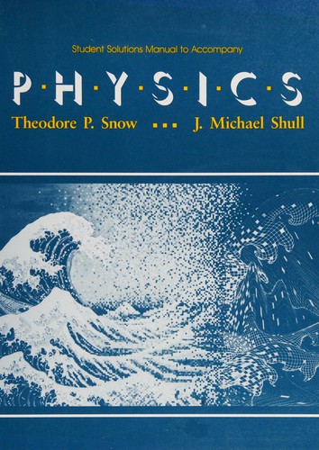 STUDENT SOLUTIONS MANUAL TO ACCOMPANY PHYSICS