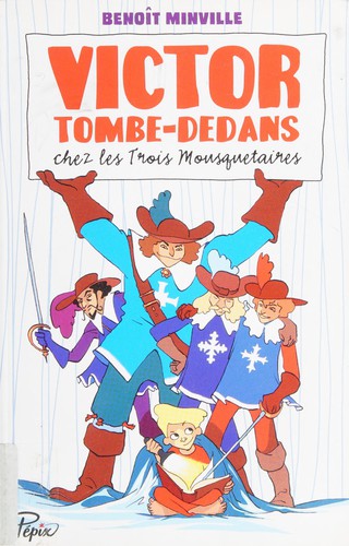 Victor Tombe-Dedans chez les Trois Mousquetaires