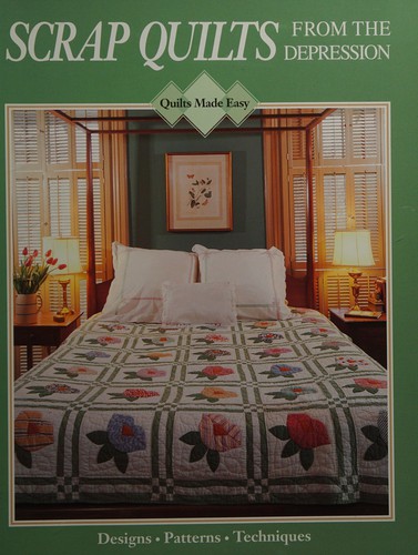 Scrap quilts from the Depression