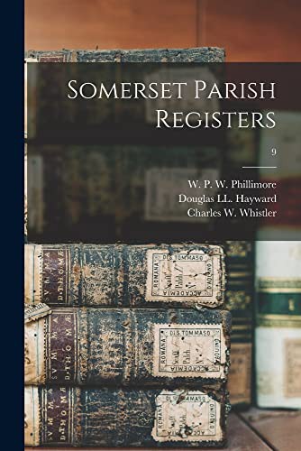 Somerset Parish Registers; 9