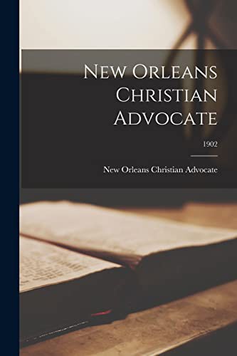 New Orleans Christian Advocate; 1902