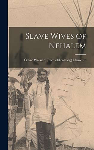Slave wives of Nehalem