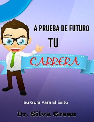 A Prueba De Futuro Tu Carrera