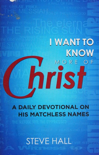 I Want to Know More of Christ