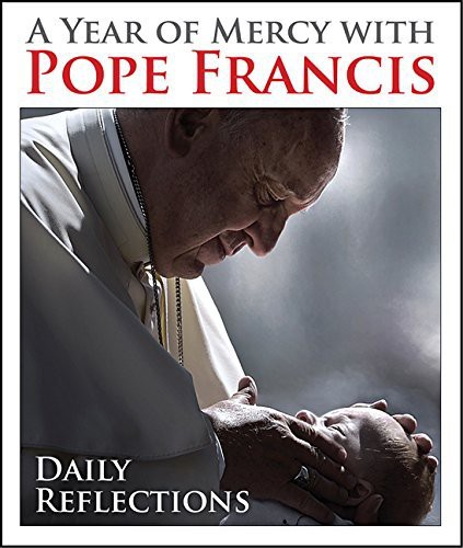 A Year of Mercy with Pope Francis