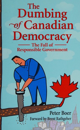 Dumbing of Canadian Democracy