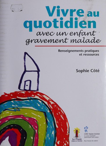 Vivre au quotidien avec un enfant gravement malade