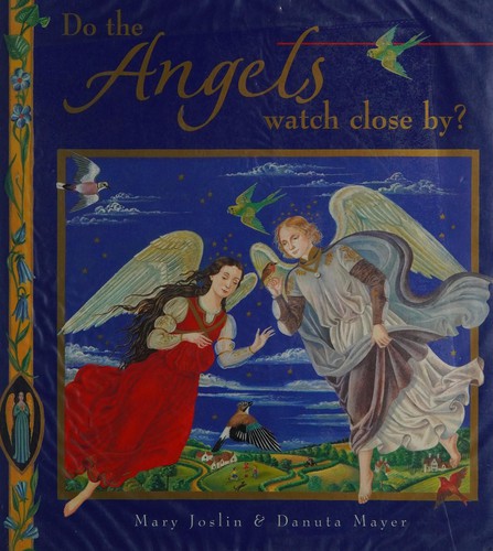 Do the Angels Watch Close By?