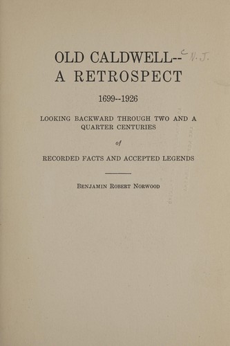 Old Caldwell -- a retrospect, 1699-1926