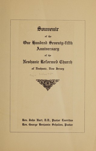 Souvenir of the one hundred seventy-fifth anniversary of the Neshanic Reformed Church of Neshanic, New Jersey