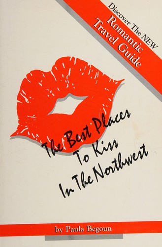 Best Places to Kiss in North West (Best Places to Kiss in the Northwest: A Romantic Travel Guide)