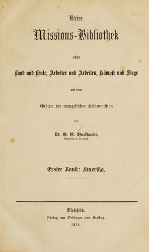Kleine Missions-Bibliothek, oder, Land und Leute, Arbeiter und Arbeiten, Kämpfe und Siege