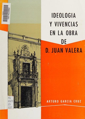 Ideología y vivencias en la obra de don Juan Valera