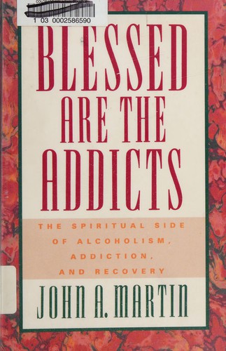 Blessed are the addicts