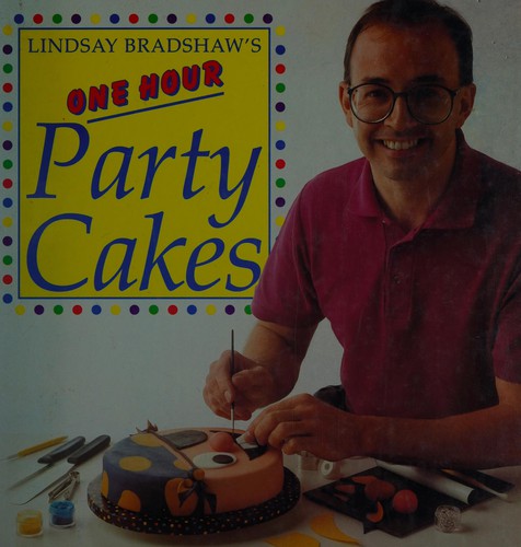 Lindsay Bradshaw's one hour party cakes