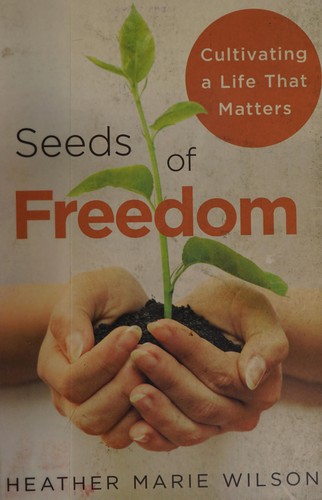 Seeds of freedom