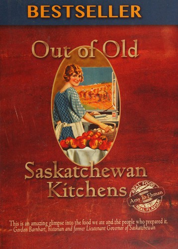 Out of Old Saskatchewan Kitchens