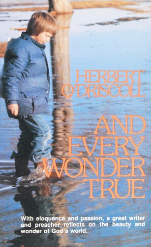 And every wonder true
