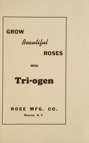 Grow beautiful roses with Tri-ogen