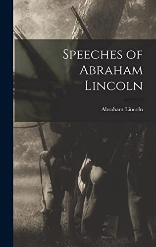 Speeches of Abraham Lincoln