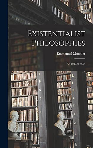 Existentialist Philosophies