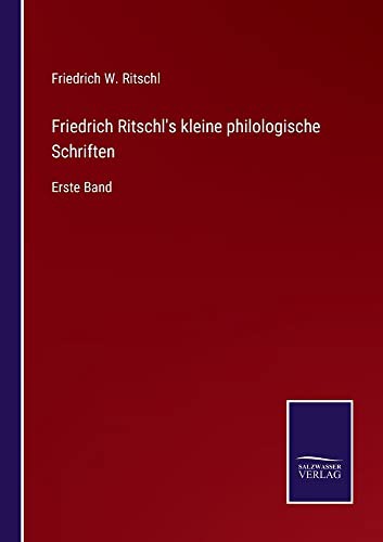 Friedrich Ritschl's kleine philologische Schriften
