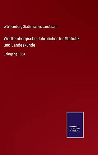 Württembergische Jahrbücher für Statistik und Landeskunde