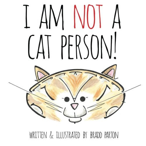 I Am Not a Cat Person!