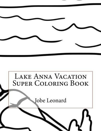 Lake Anna Vacation Super Coloring Book