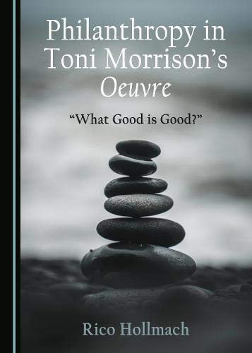 Philanthropy in Toni Morrisons Oeuvre