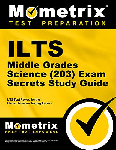 ILTS Middle Grades Science  Exam Secrets Study Guide