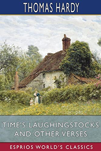 Time's Laughingstocks and Other Verses