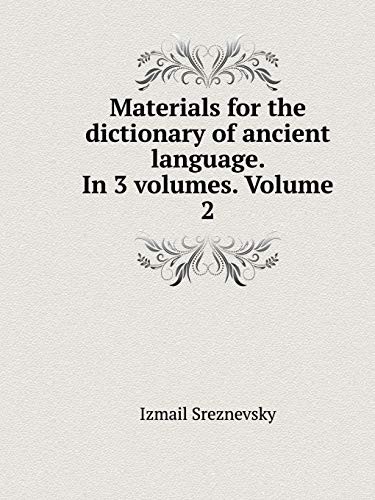 Materials for the dictionary of ancient language. In 3 volumes. Volume 2