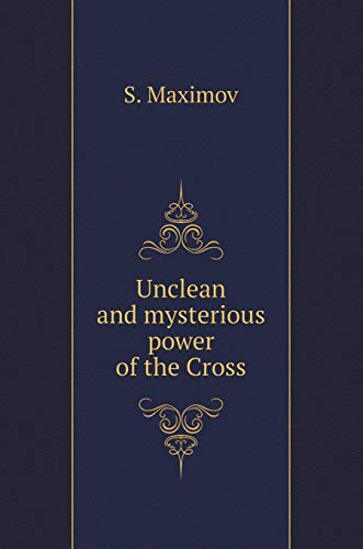 Unclean and mysterious power of the Cross
