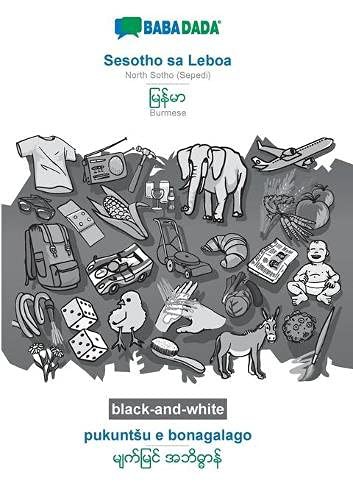 BABADADA black-and-white, Sesotho sa Leboa - Burmese , pukuntsu e bonagalago - visual dictionary