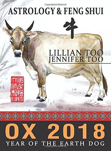 Lillian Too & Jennifer Too Fortune & Feng Shui 2018 Ox