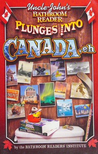 Uncle John's bathroom reader plunges into Canada, eh