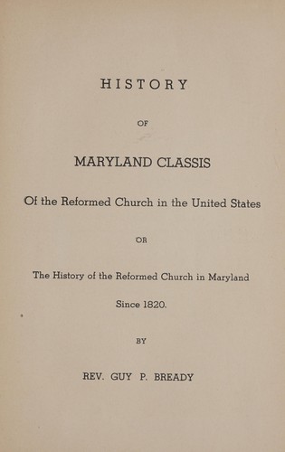 History of Maryland classis of the Reformed church in the United States