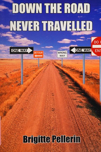 Down the Road Never Travelled